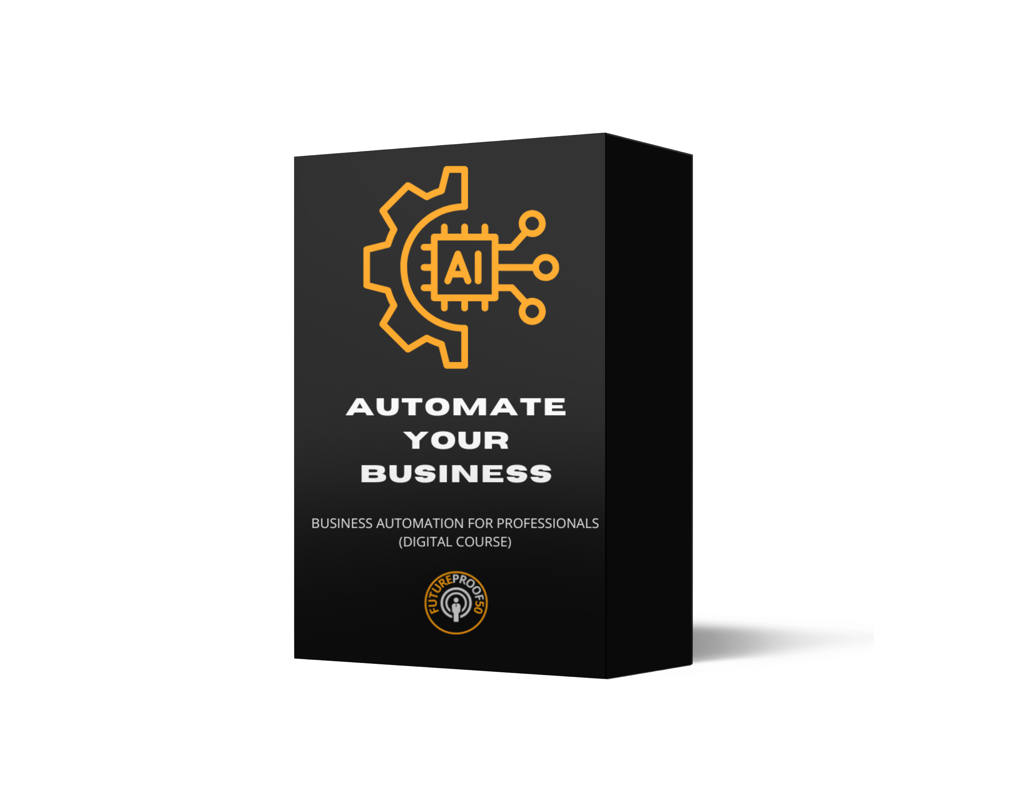 Automate Your Business: How to Build a Business that Runs Itself (Digital Course)